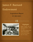 James F. Barnard Endowment Acquisitions Report FY 2012-2013