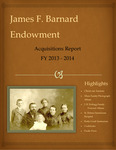 James F. Barnard Endowment Acquisitions Report FY 2013-2014