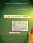 James F. Barnard Endowment, Acquisitions Report, FY 2017-2018, Focus on Biblical Prophecy