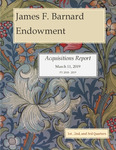 James F. Barnard Endowment, Acquisitions Report, March 11, 2019, FY 2018-2019