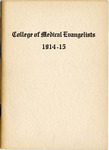 The Sixth Annual Announcement of the College of Medical Evangelists (Chartered 1909), Loma Linda, California, 1914-1915 by College of Medical Evangelists