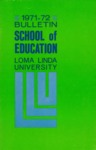 1971 - 1972 Bulletin by Loma Linda University