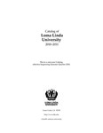 2010 - 2011 University Catalog by Loma Linda University