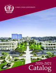 2020-2021 University Catalog by Loma Linda University